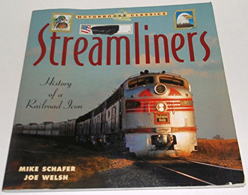 9780760313718: Streamliners: A History of the Railroad Icon (Collector's Library)