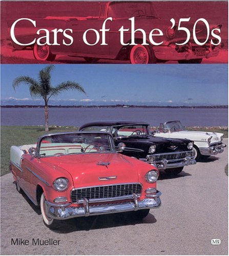 Cars of the '50s (9780760313817) by Mike Mueller