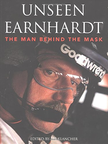 Imagen de archivo de Unseen Earnhardt The Man Behind the Mask a la venta por Biblioceros Books