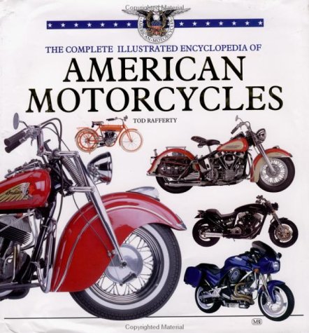 9780760313985: Complete Illustrated Encyclopedia of American Motorcycles