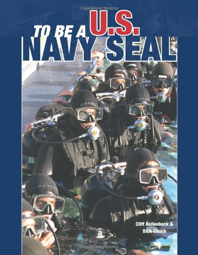 Stock image for To Be a U. S. Navy Seal for sale by Bookmonger.Ltd