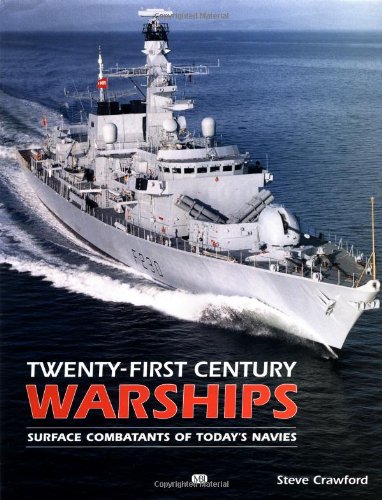 Imagen de archivo de Twenty-First Century Warships: Surface Combatants of Today's Navies a la venta por ThriftBooks-Atlanta