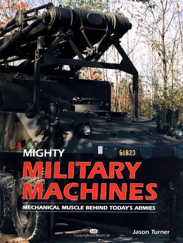 Beispielbild fr Mighty Military Machines zum Verkauf von Better World Books: West