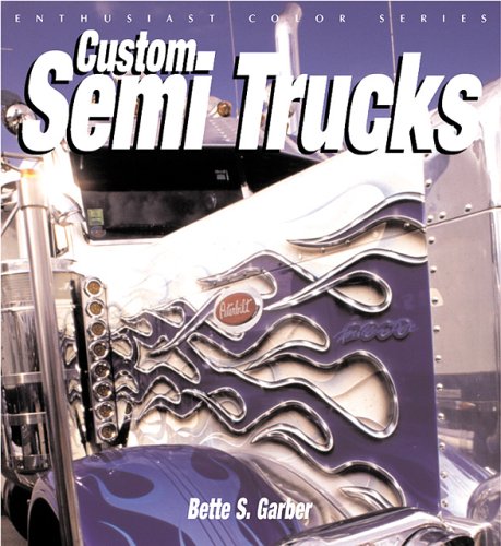 9780760314593: Custom Semi Trucks (Enthusiast Color)