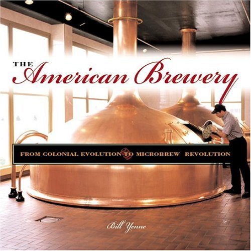 Imagen de archivo de The American Brewery : A Portable History of Beer Making a la venta por Better World Books