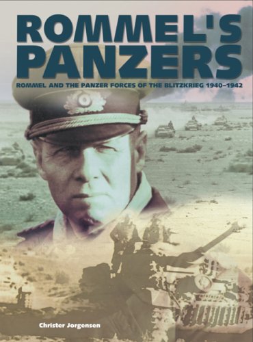 Stock image for Rommel's Panzers: Rommel and the Panzer Forces of the Blitzkrieg 1940-1942 for sale by ThriftBooks-Dallas