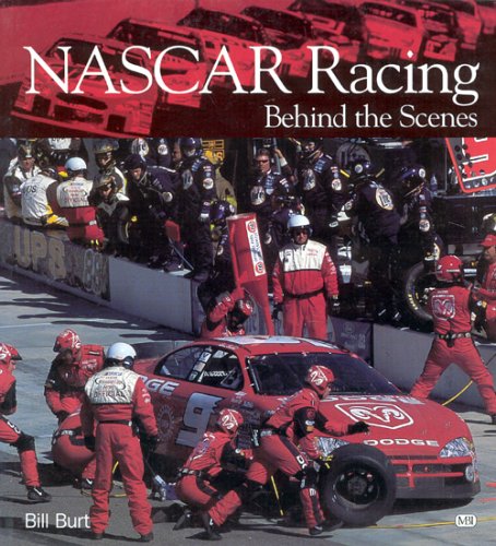 Nascar Racing: Behind the Scenes (9780760314890) by Burt, Bill