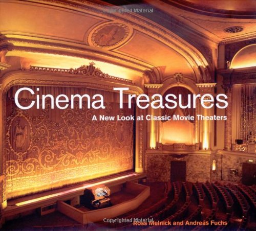 Beispielbild fr Cinema Treasures: A New Look at Classic Movie Theaters zum Verkauf von Bookmans