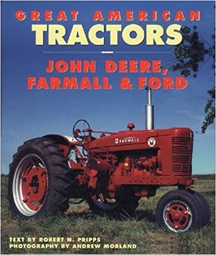 9780760315408: Great American Tractors: John Deere, Farmall & Ford