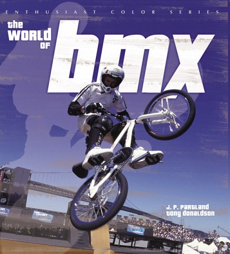 Imagen de archivo de The World of BMX a la venta por Better World Books: West