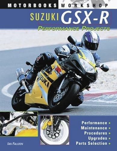 9780760315460: Suzuki GSX-R Performance Projects (Motorbooks Workshop)