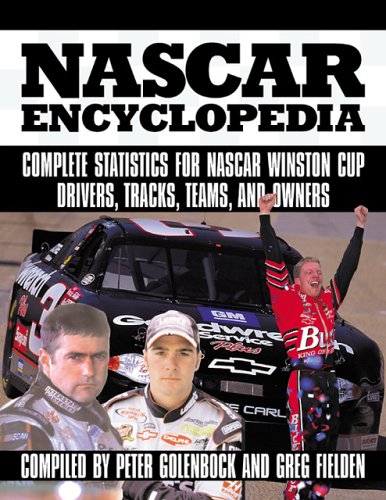 Stock image for NASCAR Encyclopedia: The Complete Record of America's Most Popular Sport for sale by Irish Booksellers