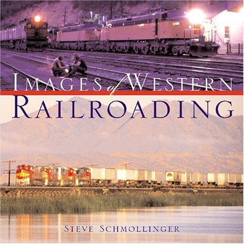 Beispielbild fr Images of Western Railroading (10 X 10 Series.) zum Verkauf von Once Upon A Time Books