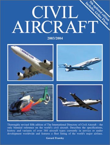 Imagen de archivo de The International Directory of Civil Aircraft 2003/2004 a la venta por Discover Books