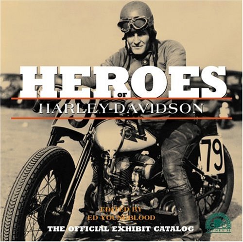 Stock image for Heroes of Harley-Davidson for sale by Ergodebooks