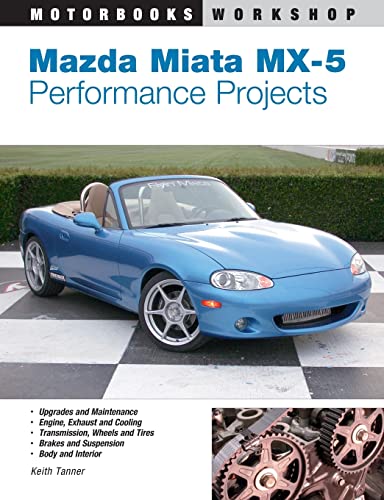 Imagen de archivo de Mazda Miata MX-5 Performance Projects (Motorbooks Workshop) a la venta por WorldofBooks