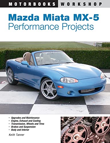 Stock image for Mazda Miata MX-5 Performance Projects (Motorbooks Workshop) for sale by HPB-Red