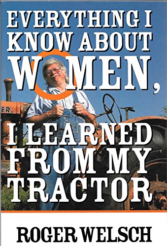 Beispielbild fr Everything I Know About Women I Learned from My Tractor zum Verkauf von ZBK Books