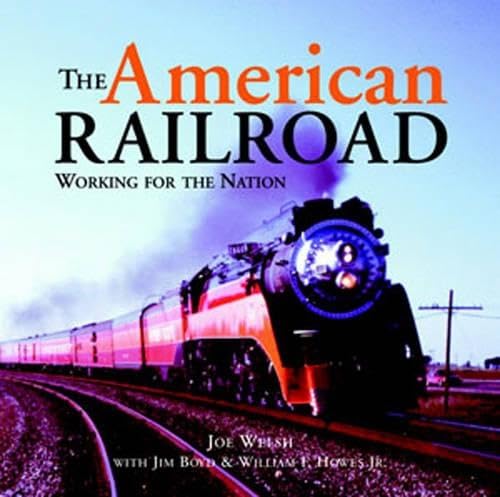 Stock image for The American Railroad: Working for the Nation (Motorbooks Classic) for sale by Once Upon A Time Books