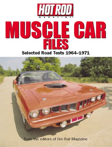 Muscle Car Files 1964-1971 (9780760316474) by Hot Rod Magazine