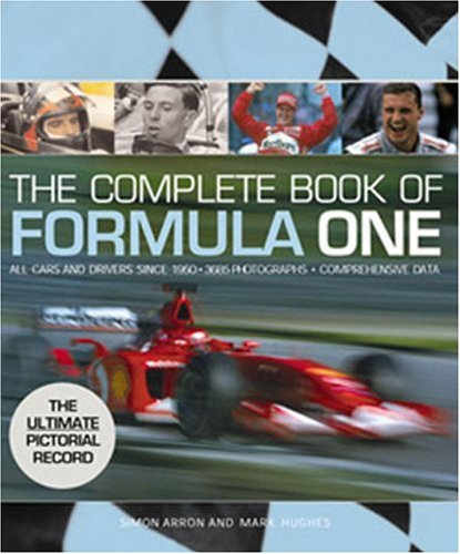 9780760316887: The Complete Book of Formula One: All Cars and Drivers Since 1950