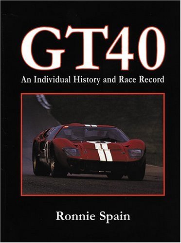 Stock image for GT 40: An Individual History and Race Record for sale by Acme Book Company