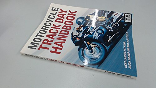 Motorcycle Track Day Handbook (9780760317617) by Hahn, Pat; Bishop, Jason