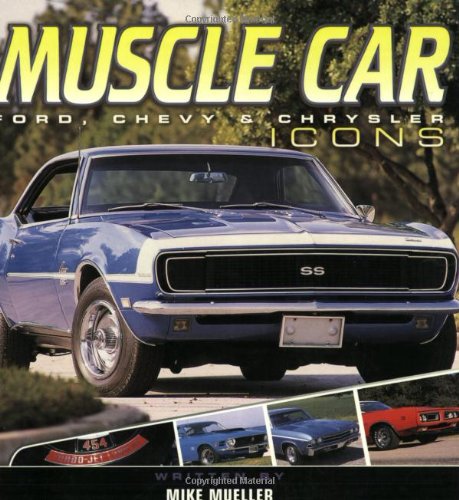 Stock image for Muscle Car Icons: Ford, Chevy & Chrysler for sale by Wonder Book