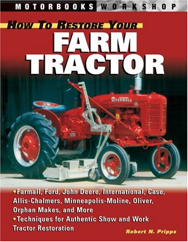 Imagen de archivo de How to Restore Your Farm Tractor (Motorbooks Workshop) a la venta por Nealsbooks