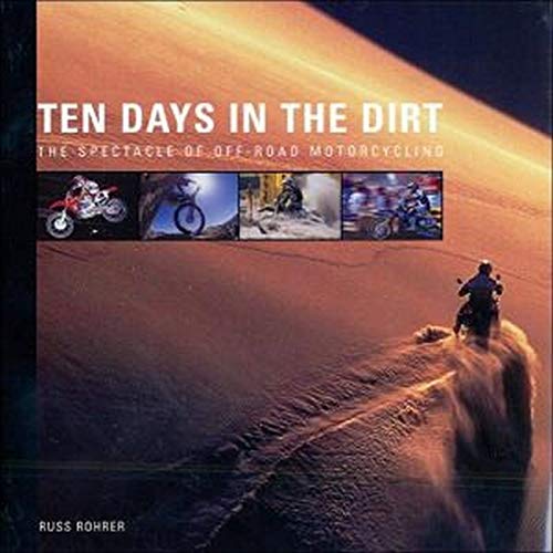 9780760318034: Ten Days in the Dirt: From the Anaheim Supercross to the Brazilian ISDE