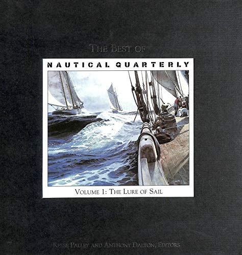 9780760318201: The Best of Nautical Quarterly: The Lure of Sail: 1