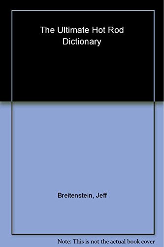 Immagine stock per The Ultimate Hot Rod Dictionary: A-Bombs to Zoomies