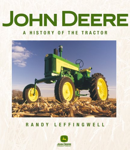 Beispielbild fr John Deere: A History of the Tractor zum Verkauf von Books of the Smoky Mountains