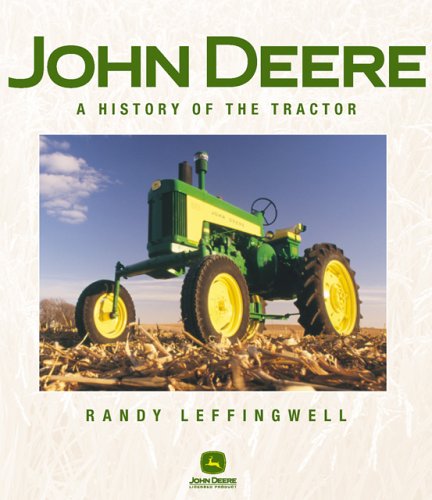 Imagen de archivo de John Deere: A History of the Tractor a la venta por Books of the Smoky Mountains