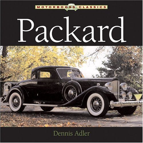 Packard (Motorbooks Classic) (9780760319284) by Adler, Dennis