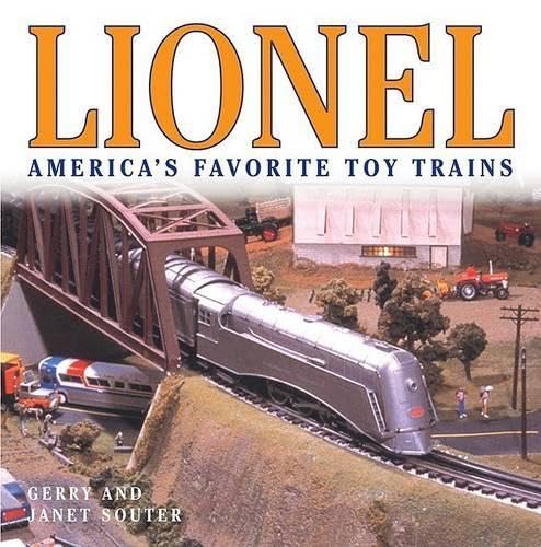 Imagen de archivo de Lionel: America's Favorite Toy Trains (Motorbooks Classic) a la venta por Half Price Books Inc.