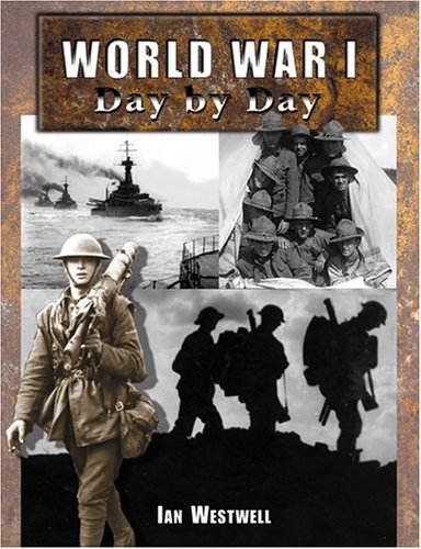 Beispielbild fr World War I: Day by Day zum Verkauf von HPB Inc.