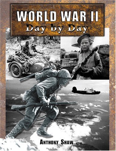 World War II Day by Day - Anthony Shaw