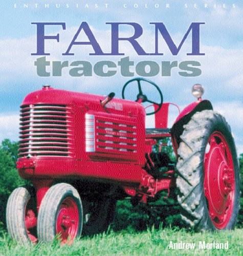 9780760320136: Farm Tractors (Enthusiast Color Series)