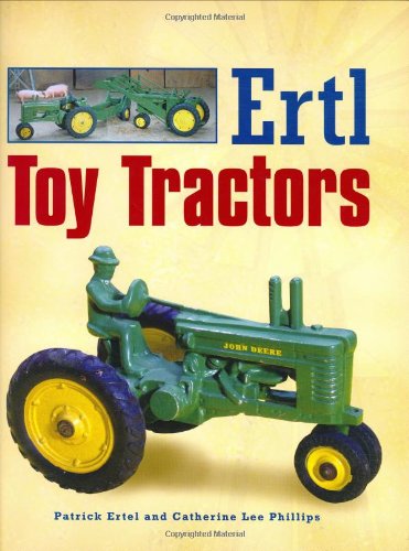 Beispielbild fr Ertl Toy Tractors zum Verkauf von GF Books, Inc.