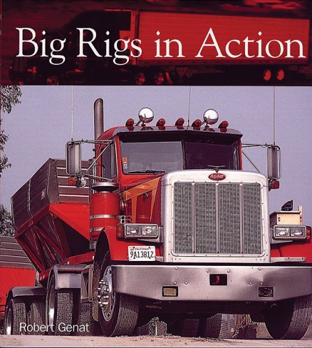 Imagen de archivo de Big Rigs in Action a la venta por HPB-Emerald