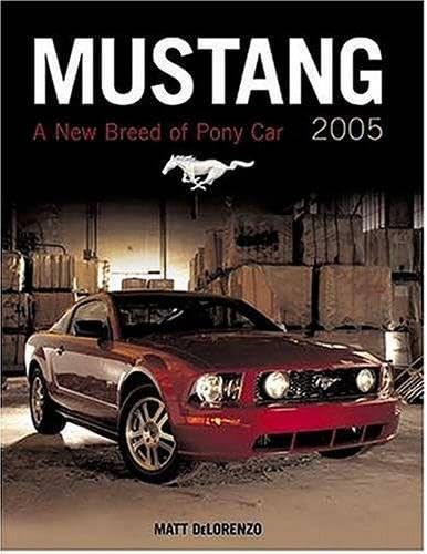 Stock image for Mustang 2005: A New Breed of Pony Car (Launch book) for sale by SecondSale