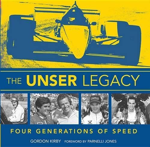 Beispielbild fr The Unser Legacy: Four Generations of Speed zum Verkauf von KuleliBooks