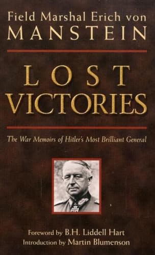 9780760320549: Lost Victories: War Memoirs of Hitler's Most Brilliant General: The War Memoirs of Hilter's Most Brilliant General (Zenith Military Classics)