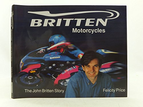 Imagen de archivo de Britten Motorcycles: The John Britten Story a la venta por GoldBooks