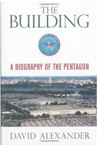 Imagen de archivo de The Building: A Biography of the Pentagon a la venta por Wonder Book