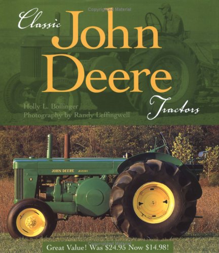 9780760320945: Classic John Deere Tractors by Holly L. Bollinger (2004-05-03)