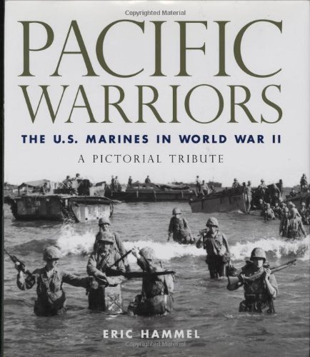 Beispielbild fr Pacific Warriors: The U.S. Marines in World War II, A Pictorial Tribute zum Verkauf von Ergodebooks