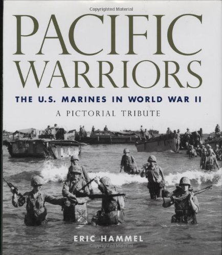 Imagen de archivo de Pacific Warriors: The U.S. Marines in World War II, A Pictorial Tribute a la venta por Books of the Smoky Mountains