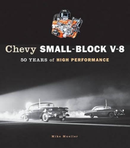 Chevy Small-Block V-8: 50 Years Of High Performance